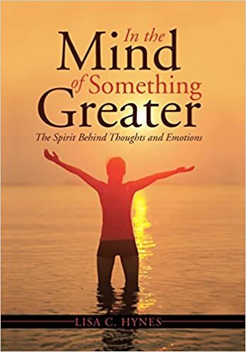 In the Mind of Something Greater: The Spirit Behind Thoughts and Emotions