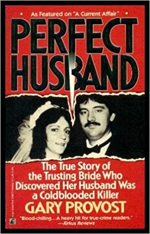 Perfect Husband: The True Story of the Trusting Bride Who Discovered Her Husband Was a Coldblooded Killer