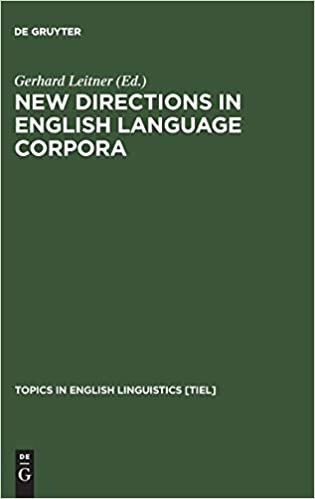 New Directions in English Language Corpora: Methodology, Results, Software Development (Topics in English Linguistics [TiEL])