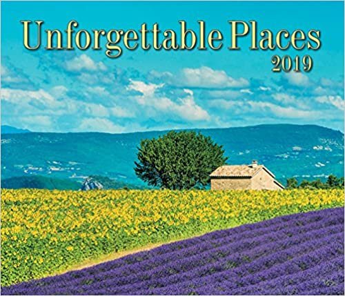 UNFORGETTABLE PLACES 2019 CALENDAR