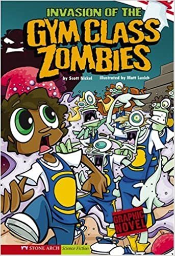 Invasion of the Gym Class Zombies: School Zombies (Graphic Sparks)