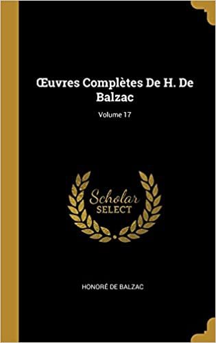 Œuvres Complètes De H. De Balzac; Volume 17 indir