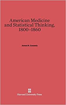 American Medicine and Statistical Thinking, 1800-1860