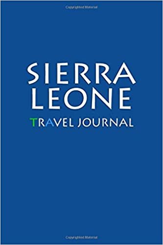 Travel Journal Sierra Leone: Notebook Journal Diary, Travel Log Book, 100 Blank Lined Pages, Perfect For Trip, High Quality Plannera