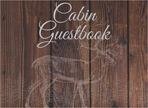 cabin guestbook: family camping journal and travel logbook Welcome to our Cabin Rustic Cottage (150 pages)