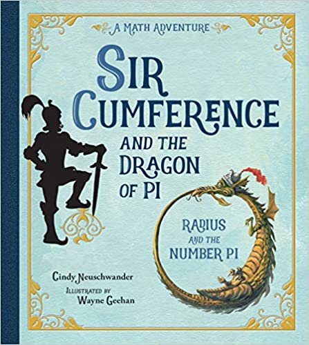 Sir Cumference and the Dragon of Pi: A Math Adventure indir