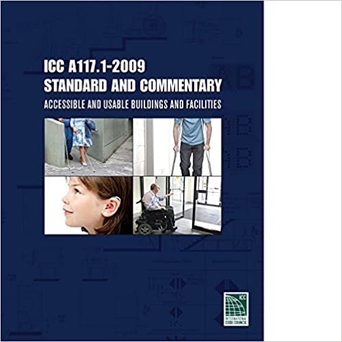ICC A117.1-2009 Standard and Commentary: Accessible and Usable Buildings and Facilities: Code and Commentary