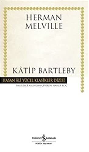 Katip Bartleby (Ciltli) Hasan Ali Yücel Klasikler