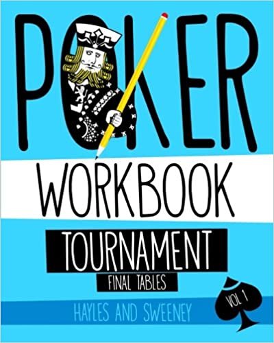 Tournament Final Tables: Poker Workbook Vol 1