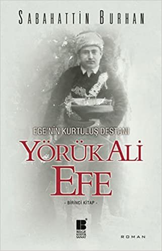 Yörük Ali Efe Birinci Kitap: Ege'nin Kurtuluş Destanı