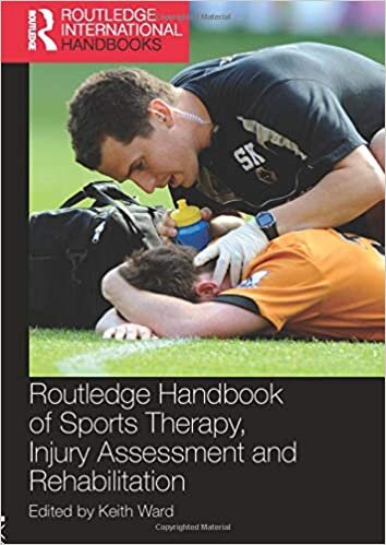 Routledge Handbook of Sports Therapy, Injury Assessment and Rehabilitation (Routledge International Handbooks)