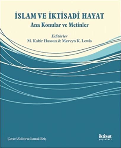 İslam ve İktisadi Hayat - Ana Konular ve Metinler