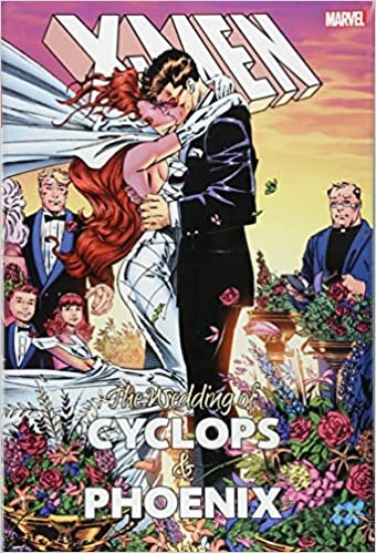 X-Men: The Wedding of Cyclops & Phoenix (X-Men: The Wedding of Cyclops & Phoenix Omnibus)