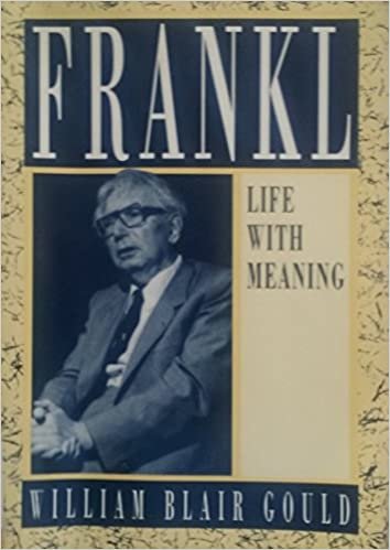 Viktor E. Frankl: Life With Meaning