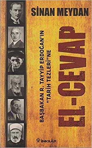 Başbakan R. Tayyip Erdoğan'ın "Tarih Tezleri"ne El-Cevap