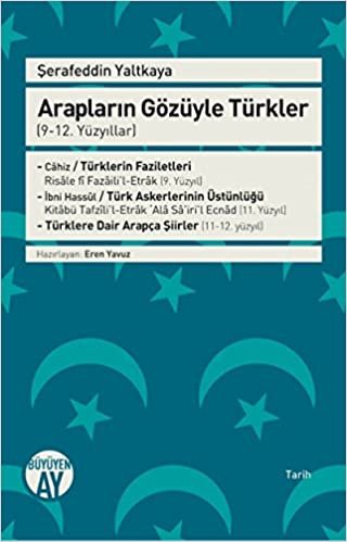 Arapların Gözüyle Türkler - 9-12. Yüzyıllar