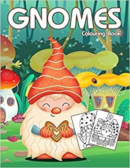 Gnomes Colouring Book: Cute & Easy Gnome Coloring Book for Kids, Teen and Adults indir
