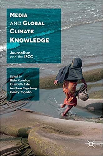 Media and Global Climate Knowledge: Journalism and the IPCC