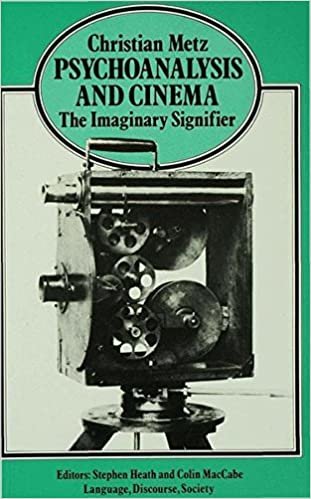 Psychoanalysis and Cinema: the Imaginary Signifier (Language, Discourse, Society)