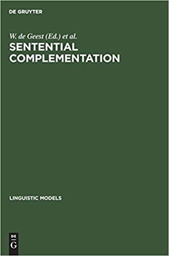 Sentential Complementation: Proceedings of the International Conference held at UFSAL, Brussels, June 1983 (Linguistic Models, Band 5)