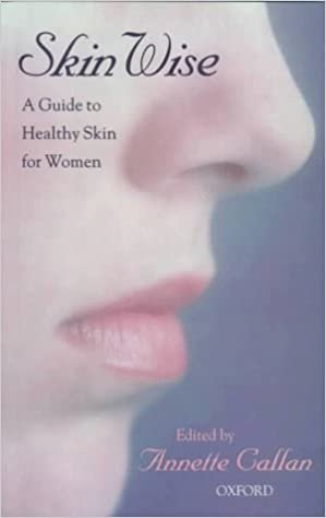 Skin Wise: A Guide to Healthy Skin for Women indir