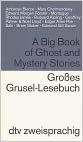 Großes Grusel-Lesebuch; A Big Book of Ghost and Mystery Stories