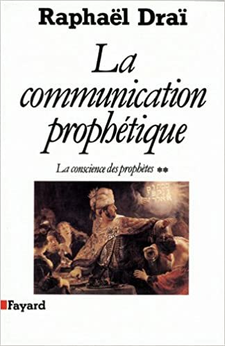 La Communication prophétique: La conscience des prophètes (Essais)