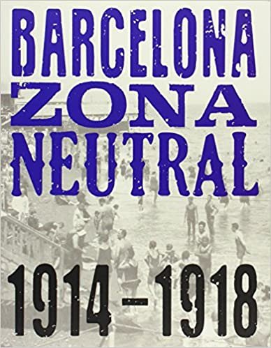 Barcelona zona neutral 1914-1918