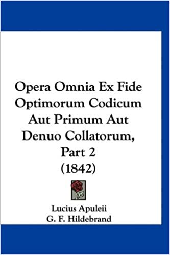 Opera Omnia Ex Fide Optimorum Codicum Aut Primum Aut Denuo Collatorum, Part 2 (1842)