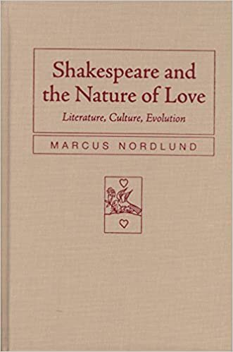 Shakespeare and the Nature of Love: Literature, Culture, Evolution (Rethinking Theory)