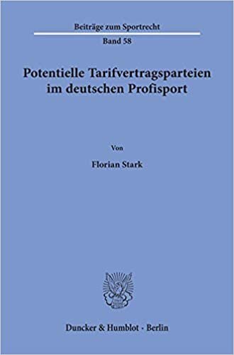 Potentielle Tarifvertragsparteien im deutschen Profisport. (Beiträge zum Sportrecht)