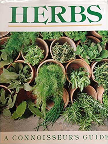 Herbs: A Connoisseur's Guide