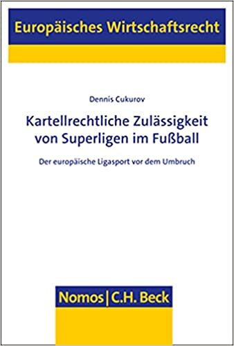 Kartellrechtliche Zulässigkeit von Superligen im Fußball: Der europäische Ligasport vor dem Umbruch (Europäisches Wirtschaftsrecht): 71