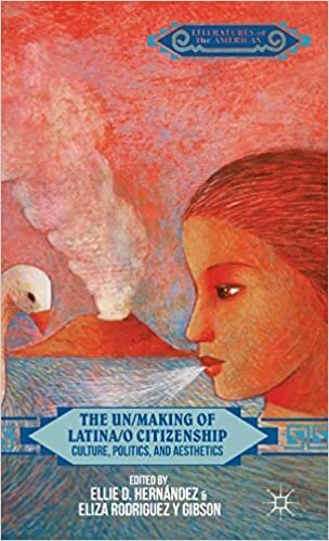 The Un/Making of Latina/o Citizenship: Culture, Politics, and Aesthetics (Literatures of the Americas)