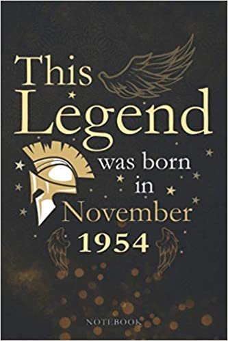 This Legend Was Born In November 1954 Lined Notebook Journal Gift: Appointment, PocketPlanner, Appointment , 114 Pages, Paycheck Budget, Monthly, Agenda, 6x9 inch