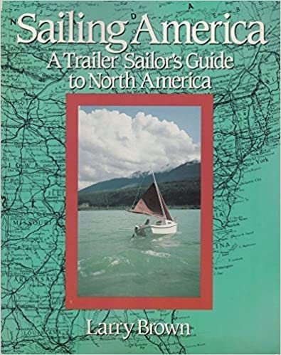 Sailing America: A Trailer Sailor's Guide to North America