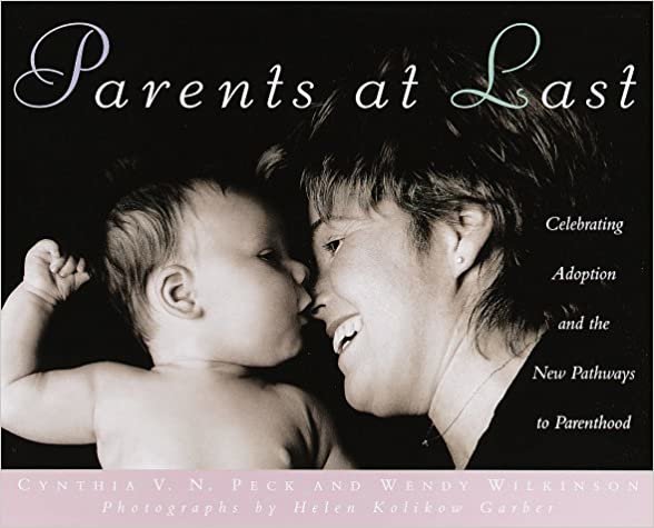 Parents at Last: Celebrating Adoption and the New Pathways to Parenthood