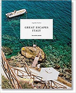 Great Escapes: Italy. The Hotel Book, 2019 Edition indir