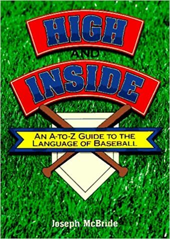 High and Inside: An A-To-Z Guide to the Language of Baseball indir