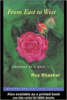 From East to West: Odyssey of a Soul (Critical Realism: Interventions)