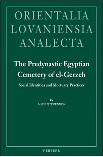The Predynastic Egyptian Cemetery of El-Gerzeh: Social Identities and Mortuary Practices (Orientalia Lovaniensia Analecta)
