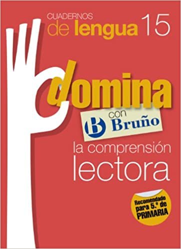 Domina con Bruno la comprension lectora / Dominate with Bruno the reading comprehension: Elementary Grade 5th: 15 (Cuadernos de lengua / Language Workbooks)