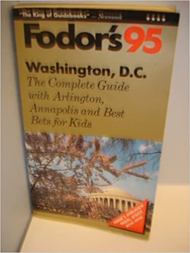 Washington, D.C. '95 (Fodor's Washington, D.C.): The Complete Guide with Arlington, Annapolis and Best Bets for Kids indir