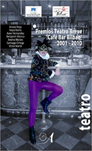 Premios Teatro Breve Café Bar Bilbao 2001-2010 (Textos Teatrales, Band 59)