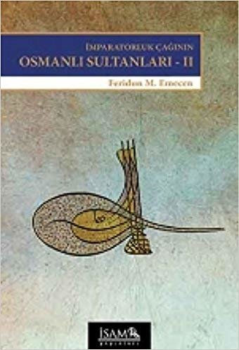 İmparatorluk Çağının Osmanlı Sultanları 2