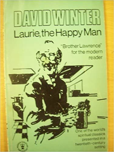 Laurie, the Happy Man: Brother Lawrence for the Modern Reader