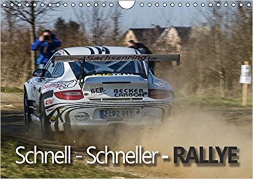 Schnell - Schneller - Rallye (Wandkalender 2017 DIN A4 quer): Motorsport vom feinsten, hautnah, direkt und fair! (Monatskalender, 14 Seiten ) (CALVENDO Mobilitaet)