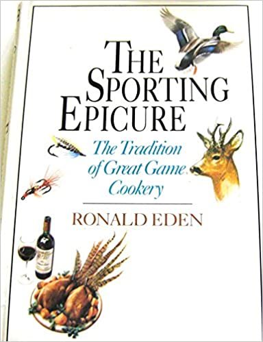 The Sporting Epicure: The Tradition of Great Game Cookery indir