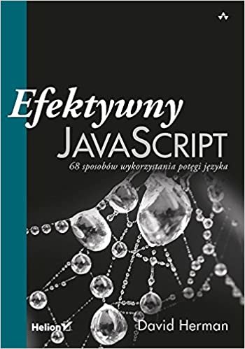 Efektywny JavaScript: 68 sposobów wykorzystania potegi jezyka indir