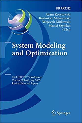 System Modeling and Optimization: 23rd IFIP TC 7 Conference, Cracow, Poland, July 23-27, 2007, Revised Selected Papers (IFIP Advances in Information and Communication Technology, Band 312)